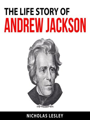 cover image of The Life Story of Andrew Jackson
